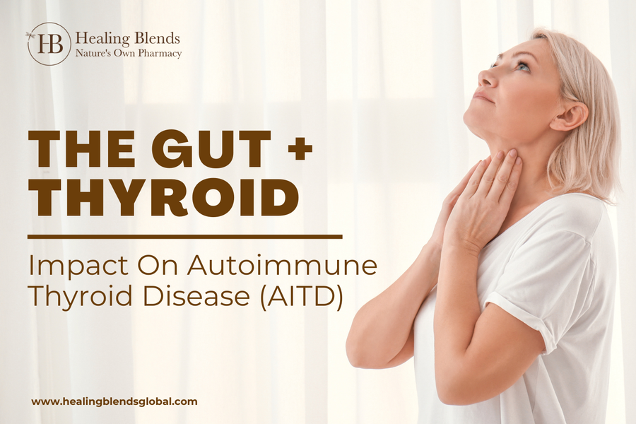 Gut-Thyroid Axis & Its Impact On Autoimmune Thyroid Disease (AITD)